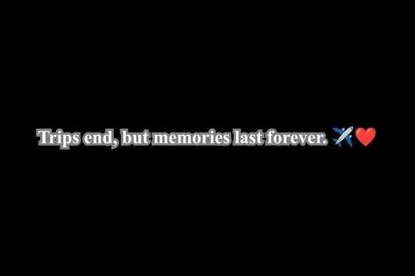 Memorable Trip Quotes